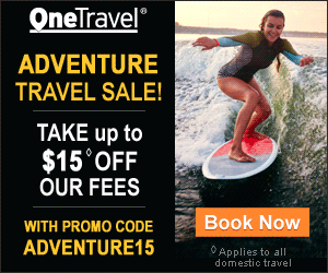 Adventure Travel Sale! Take up to $15◊ off our fees with Promo Code ADVENTURE15. Book Now!
